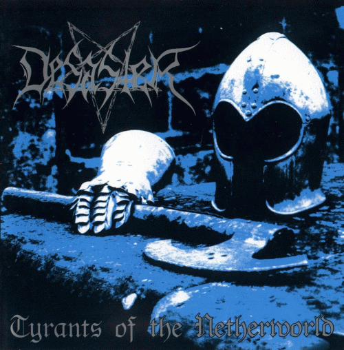 Desaster (GER) : Tyrants of the Netherworld